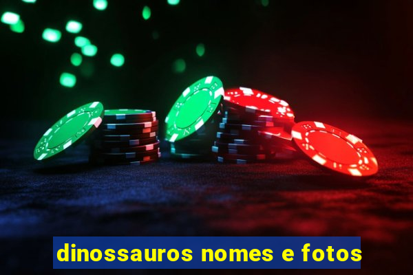 dinossauros nomes e fotos